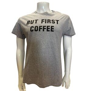But First Coffee Graphic Gray T-Shirt Medium Fruit Of The Loom HD Cotton Blend U